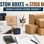 Custom Boxes vs Stock Boxes Which Saves More Money